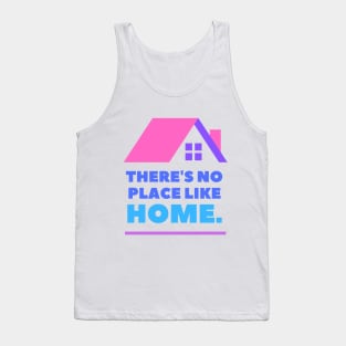 There's No Place Like Home Tank Top